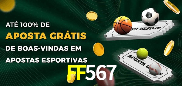 FF567 Ate 100% de Aposta Gratis